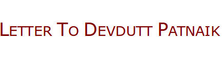 Letter to Devdutt Patnaik
